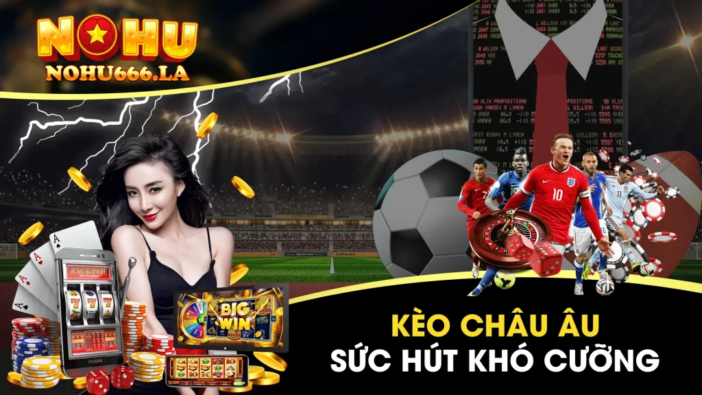 kèo Châu Âu 01